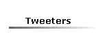 Tweeters